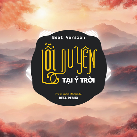 Lỗi Duyên Tại Ý Trời (Beat) ft. Huỳnh Như Mộng & Beta Remix cover art