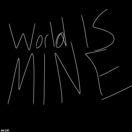 World is Mine - Meek cover art