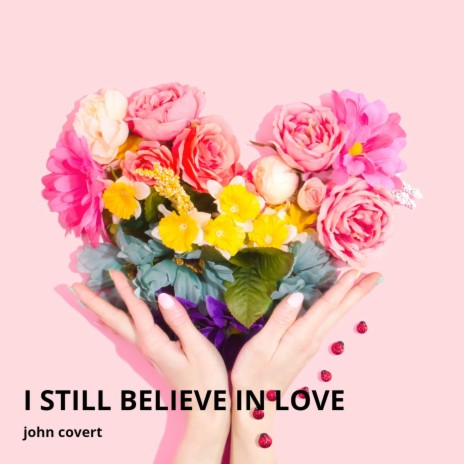 I Still Believe in Love cover art