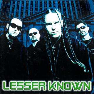 LESSER KNOWN