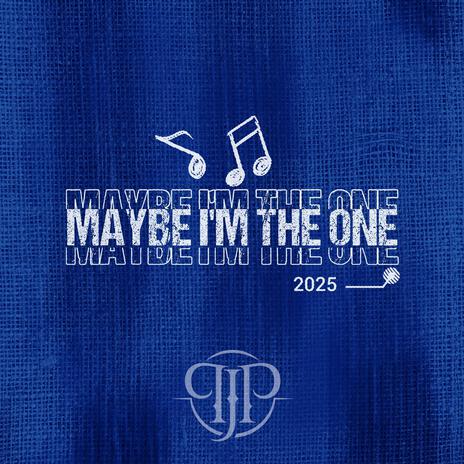 Maybe I'm The One (2025) cover art
