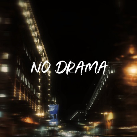 NO DRAMA