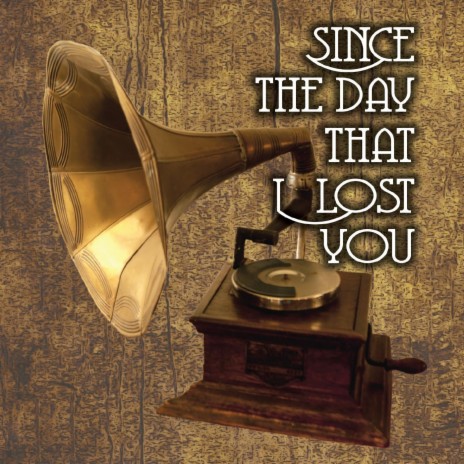 Since the Day That I Lost You cover art