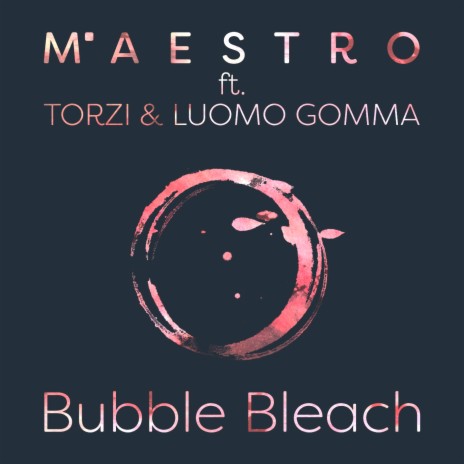 Bubble Bleach ft. Torzi & luomo gomma cover art