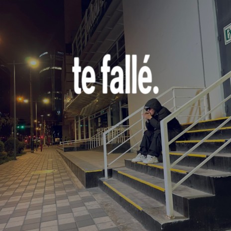 Te Fallé