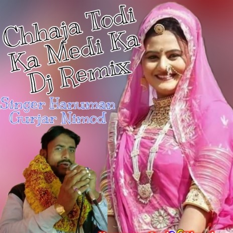 CHHAJA TODI KA MEDI KA DJ REMIX cover art