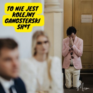 to nie jest kolejny gangsterski sh*t