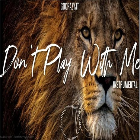 Don't Play With Me (Instrumental) cover art