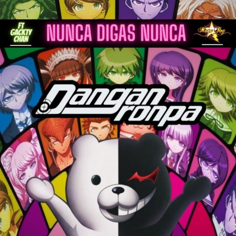 Nunca Digas Nunca (Danganrompa) ft. Gackty Chan cover art