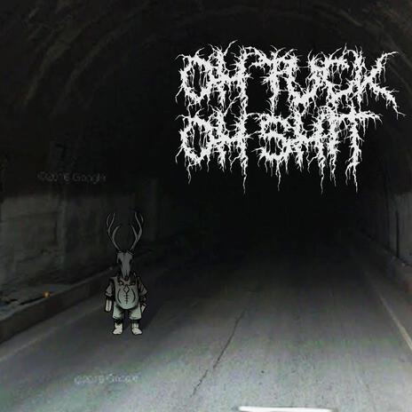 OH FUCK! OH SHIT! ft. LAC, EDDISON & CRUCIFUCKER cover art