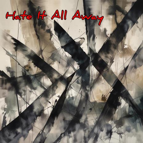Hate It All Away cover art
