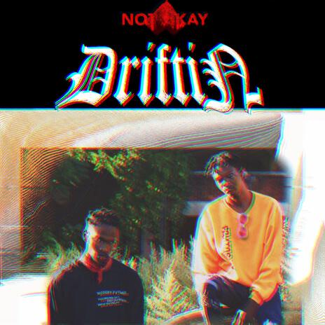 DRIFTIN ft. Trino & ShyMeetsGuy