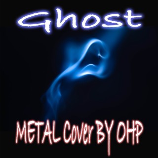 Ghost (Metal Cover)