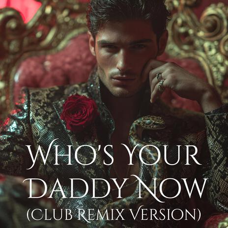 Who's Your Daddy Now (Club Remix Version) cover art