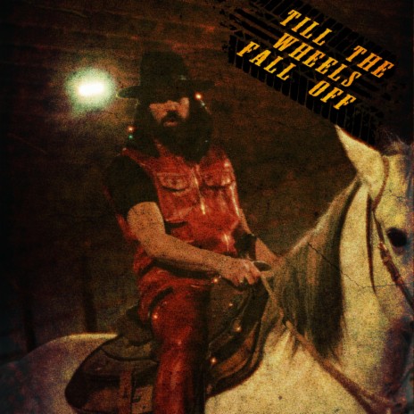 Till The Wheels Fall Off cover art
