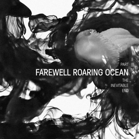 Farewell Roaring Ocean: The Inevitable End, Pt. III cover art