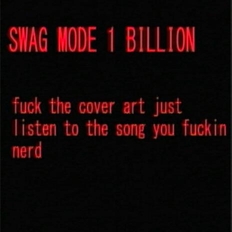 SWAG MODE 1 BILLION ft. CHRIST DILLINGER cover art