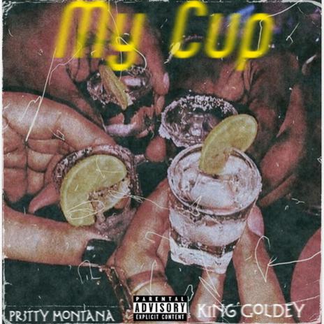 My Cup ft. Pr3tty Montana cover art