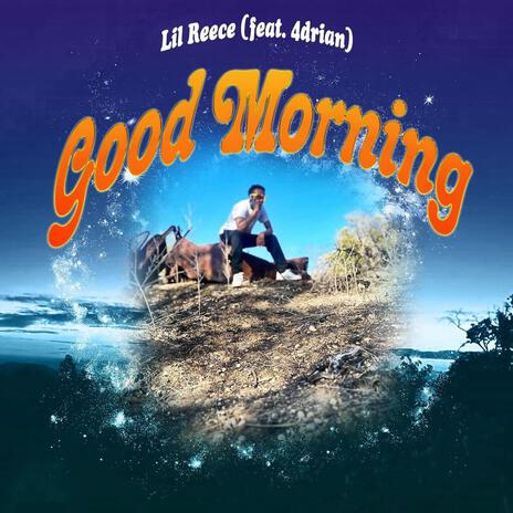 Good Morning ft. 4DRIAN