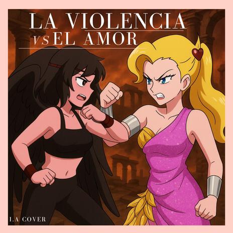 La Violencia Vs El Amor (Batalla Olimpica de Rap) cover art