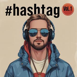 #Hashtag, Vol. 1