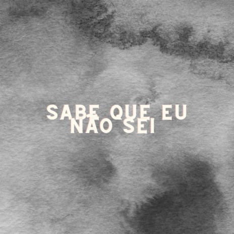 Sabe Que Eu Não Sei cover art