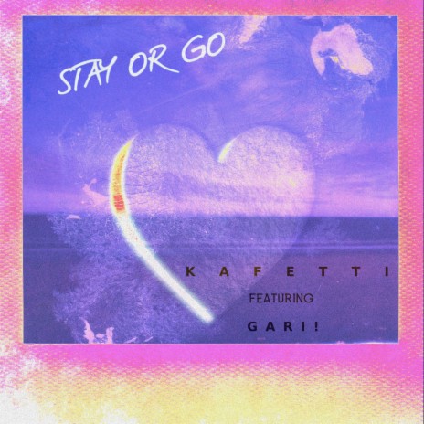 Stay or go ft. Gari! cover art