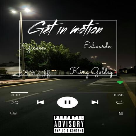 Get In Motion ft. Yicken, Edwardo & Big Jeff cover art