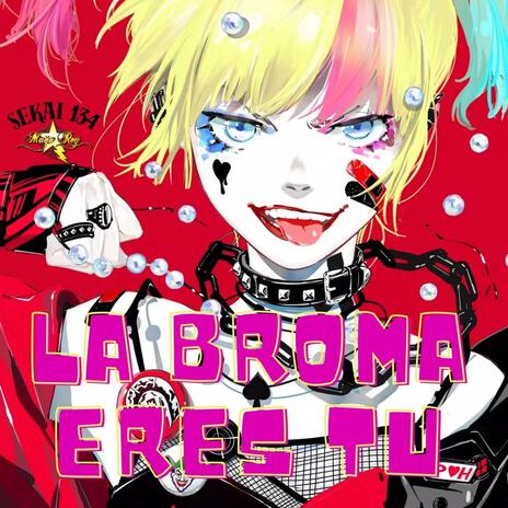 LA BROMA ERES TU ft. Sekai 134 cover art