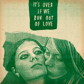 It's Over, If We Run Out Of Love ft. Raven Violet