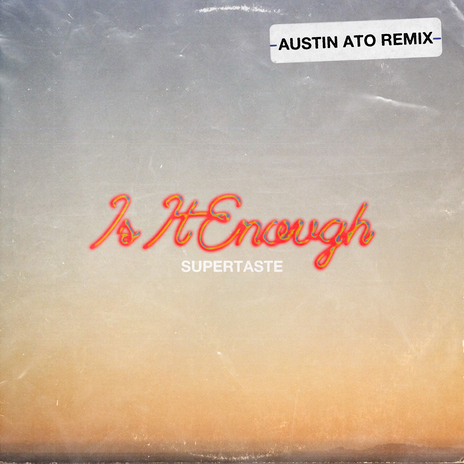 Is It Enough (Austin Ato Remix) cover art