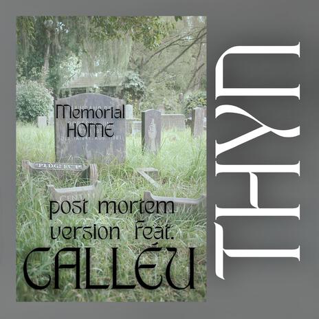 Memorial Home (feat. Calléu) (post mortem version) cover art