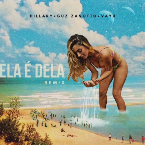 Ela É Dela (Remix) ft. Guz Zanotto & Vayú cover art