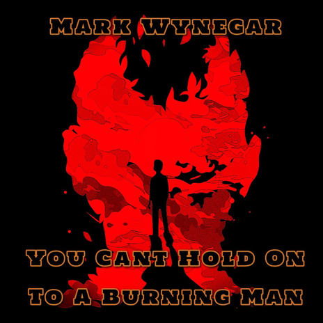 You Can’t Hold on to a Burning Man cover art