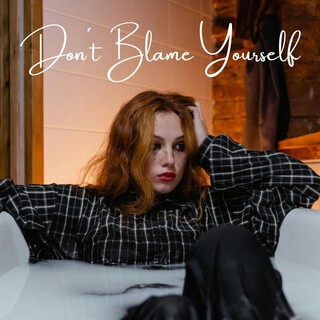 Don't Blame Yourself