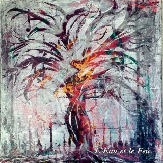 L'EAU ET LE FEU