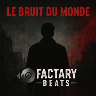 Le bruit du monde