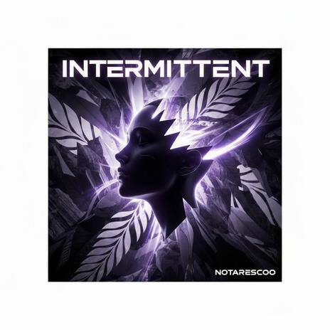 Intermittent