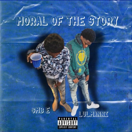 Moral Of The Story ft. LulManni cover art