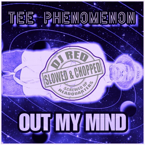 Out My Mind (Screwed & Chopped) ft. DJ Red cover art