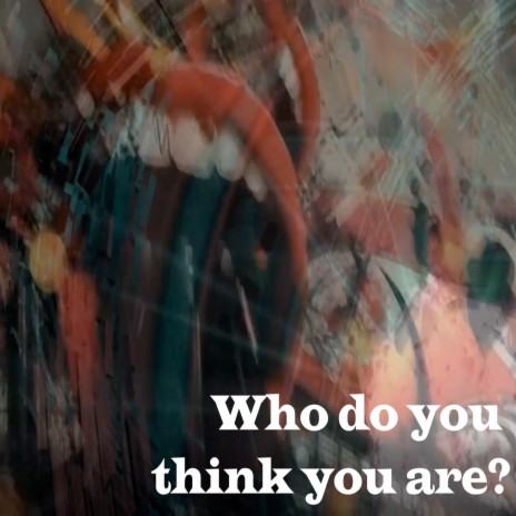 Who Do You Think You Are? cover art