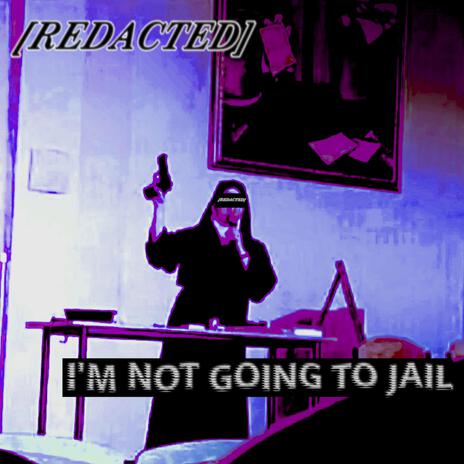 I'm Not Going To Jail (Remastered) cover art