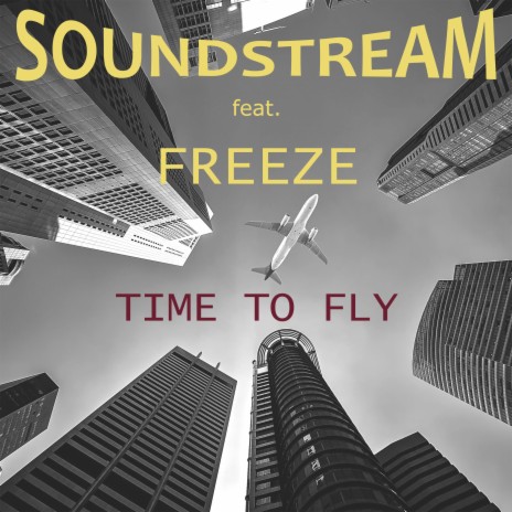 Time To Fly (feat. Freeze) [Radio Mix] cover art