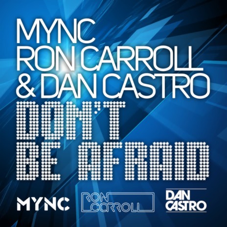 Don't Be Afraid (GLOWINTHEDARK Remix) ft. Ron Carroll & Dan Castro cover art