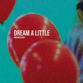 Dream a Little