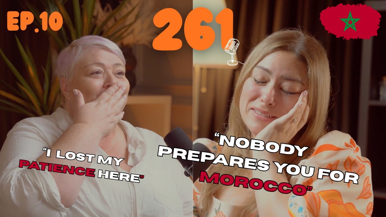 261 Podcast | Life in Morocco