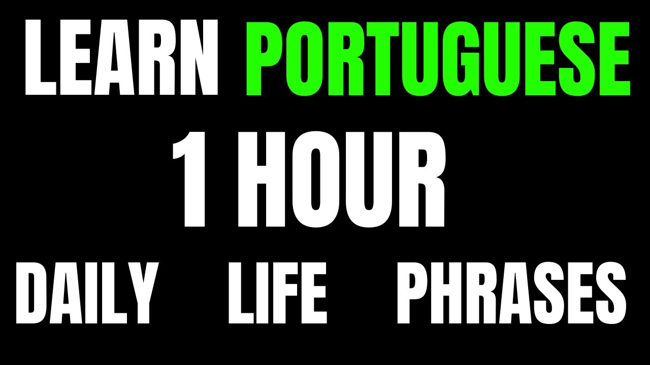 Learn Portuguese | English Portuguese for Daily Life | 1 Hour Portuguese Lesson cover art