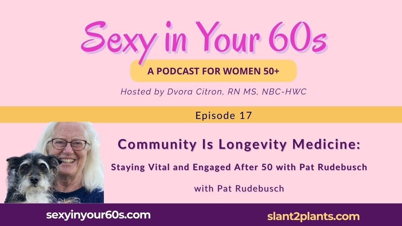 Community Is Longevity Medicine: Staying Vital and Engaged After 50 with Pat Rudebusch cover art