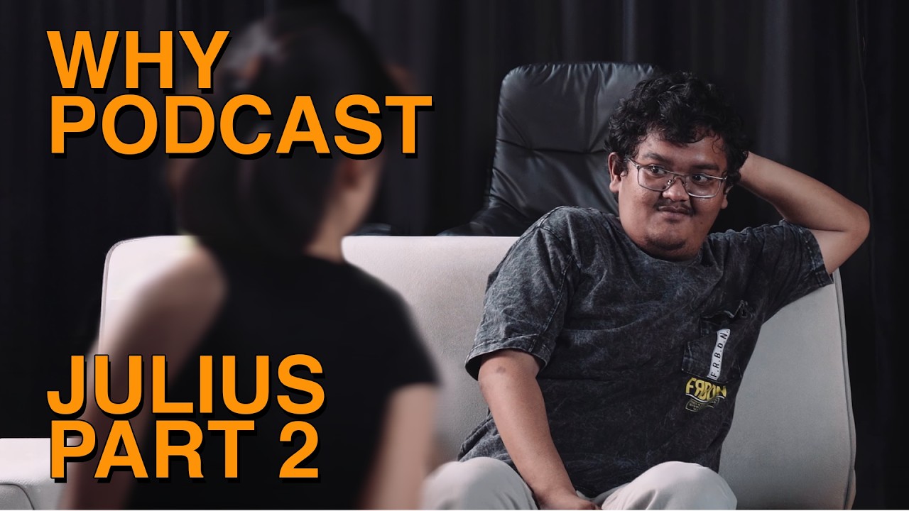 Opang bertemu wanita-nya, Why Podcast | E2S1