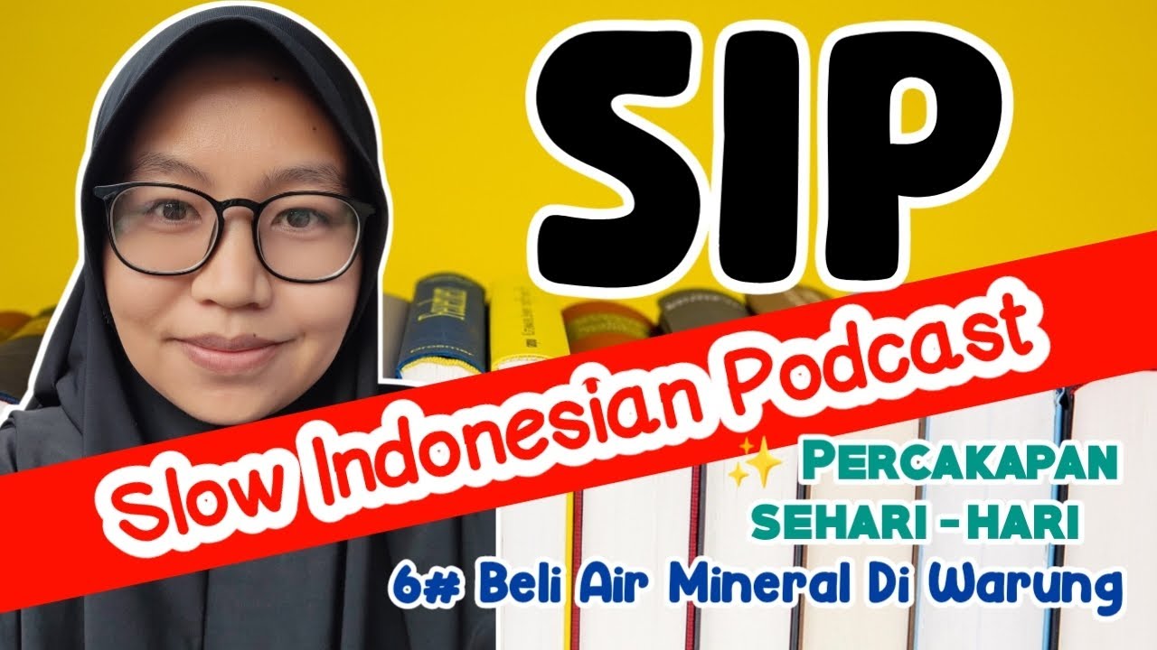 #SlowIndonesianPodcast | Percakapan 👉 6 # Beli Air Mineral Di Warung |Bicara #BahasaIndonesia Lambat cover art
